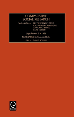 Normative Social Action - Sciulli, David, and Engelstad, Fredrik (Editor), and Kalleberg, Ragnvald (Editor)