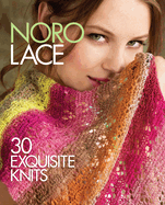 Noro Lace: 30 Exquisite Knits