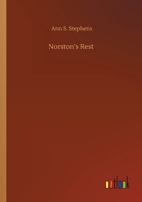 Norston's Rest - Stephens, Ann S
