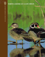 North American Game Birds - Cy Decosse Inc, and Hehner, Mike, and Dorsey, Chris