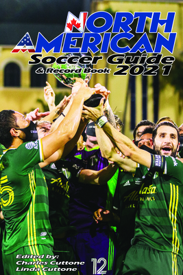 North American Soccer Guide & Record Book 2021 - Cuttone, Charles, and Cuttone, Linda (Editor)