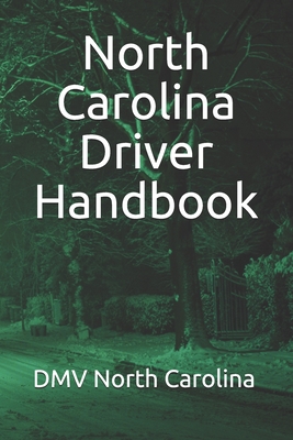 North Carolina Driver Handbook - North Carolina, DMV