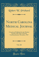 North Carolina Medical Journal, Vol. 28: Owned and Published by the Medical Society of the State of North Carolina; January-December, 1967 (Classic Reprint)
