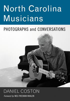 North Carolina Musicians: Photographs and Conversations - Coston, Daniel