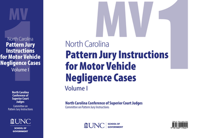 North Carolina Pattern Jury Instructions for Motor Vehicle Negligence Cases, 2020 Edition: Volume 1 - Denning, Shea Riggsbee