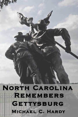 North Carolina Remembers gettysburg - Hardy, Michael C