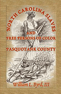 North Carolina Slaves and Free Persons of Color: Pasquotank County