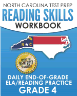 NORTH CAROLINA TEST PREP Reading Skills Workbook Daily End-of-Grade ELA/Reading Practice Grade 4: Preparation for the EOG English Language Arts/Reading Tests