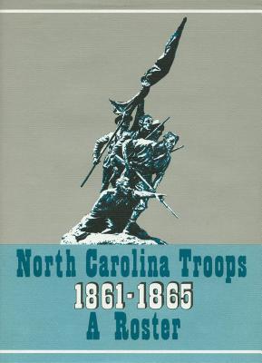 North Carolina Troops, 1861-1865: A Roster, Volume 10: Infantry (38th-39th and 42nd-44th Regiments) - Jordan, Weymouth T (Editor)