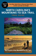 North Carolina's Mountains-To-Sea Trail Guide: Eno River and Falls Lake