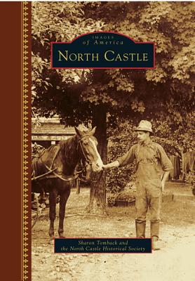 North Castle - Tomback, Sharon, and The North Castle Historical Society