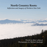 North Country Roots: Reflections and Imagery of Northern New York