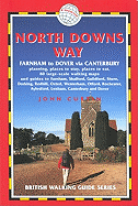 North Downs Way: Farnham to Dover: Planning, Places to Stay, Places to Eat, Includes 80 Large-Scale Walking Maps