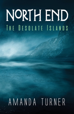 North End: The Desolate Islands - Turner, Amanda