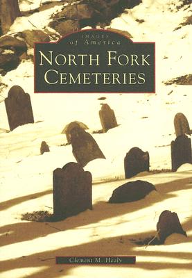 North Fork Cemeteries - Healy, Clement M