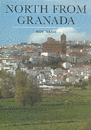 North from Granada: A Walking Tour from Granada to Toledo and Madrid in a Direct Line