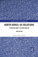 North Korea - Us Relations: From Kim Jong Il to Kim Jong Un