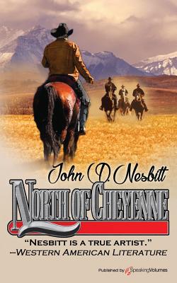 North of Cheyenne - Nesbitt, John D