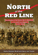 North of the Red Line: Recollections of the Border War by Members of the Sadf and Swatf: 1966-1989