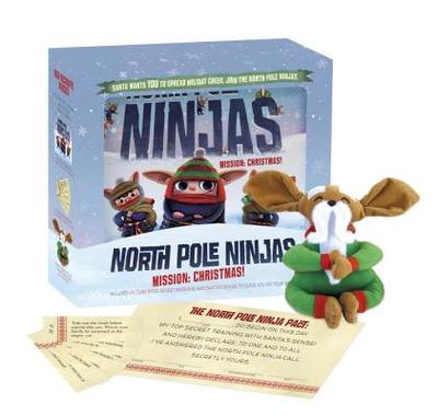 North Pole Ninjas: Mission: Christmas! - Gregson, Tyler Knott, and Linden, Sarah