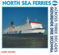 North Sea Ferries: Across Three Decades / Gedurende Drie Decennia