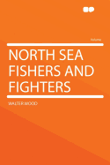 North Sea Fishers and Fighters