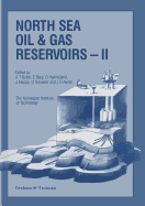 North Sea Oil and Gas Reservoirs--II: Proceedings of the 2nd North Sea Oil and Gas Reservoirs Conference Organized and Hosted by the Norwegian Institute of Technology (Nth), Trondheim, Norway, May 8-11, 1989