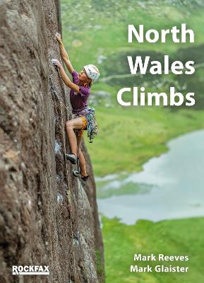 North Wales Climbs - Reeves, Mark, and Glaister, Mark