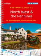 North West and the Pennines: For Everyone with an Interest in Britain's Canals and Rivers