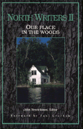 North Writers II: Our Place in the Woods
