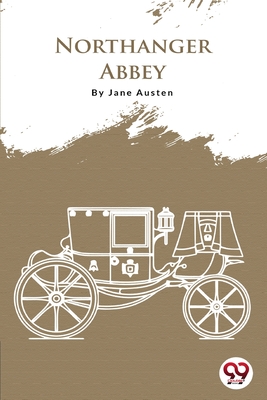 Northanger Abbey - Austen, Jane