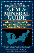 Northeast Treasure Hunter's Gem & Mineral Guide: Where & How to Dig, Pan, and Mine Your Own Gems & Minerals - 4 Volumes