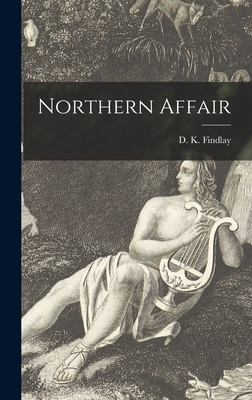 Northern Affair - Findlay, D K (David Kilpatrick) 19 (Creator)