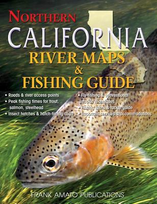 Northern California River Maps & Fishing Guide - Frank Amato Publications (Creator)