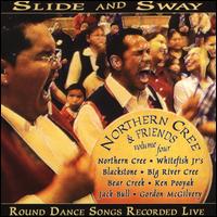 Northern Cree & Friends, Vol. 4: Slide and Sway - Northern Cree Singers