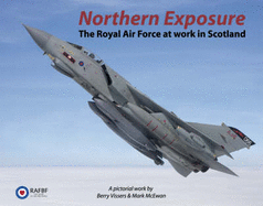 Northern Exposure: The Royal Air Force at Work in Scotland