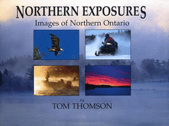 Northern Exposures: Images of Northern Ontario