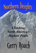 Northern Heights: Climbing North America's Highest Peaks