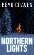 Northern Lights: A Scorched Earth Novel