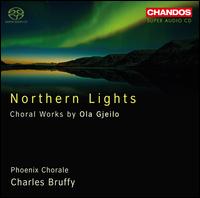 Northern Lights: Choral Works by Ola Gjeilo - Alison Chaney (soprano); Danya Tiller (soprano); Emmanuel Lopez (cello); Harrington String Quartet; Ola Gjeilo (piano);...
