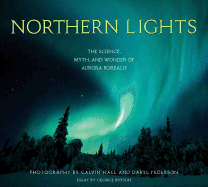 Northern Lights: The Science, Myth, and Wonder of the Aurora Borealis