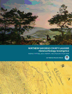 Northern San Diego County Lagoons Historical Ecology Investigation: Regional Patterns, Local Diversity, and Landscape Trajectories