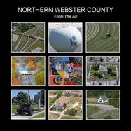 Northern Webster County from the Air - Rust, Jason