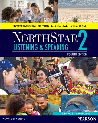 NorthStar Listening and Speaking 2 SB, International Edition - Mills, Robin, and Frazier, Laurie