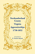 Northumberland County, Virginia Apprenticeships, 1750-1852