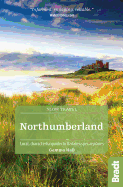 Northumberland: including Newcastle, Hadrian's Wall and the Coast Local, characterful guides to Britain's Special Places