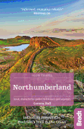 Northumberland (Slow Travel): including Newcastle, Hadrian's Wall and the Coast. Local, characterful guides to Britain's Special Places