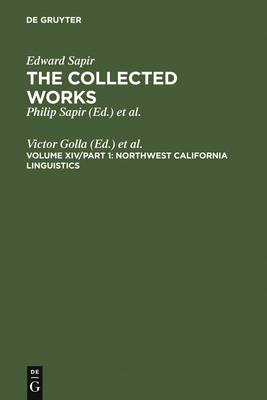 Northwest California Linguistics - Golla, Victor (Editor), and O'Neill, Sean (Editor)