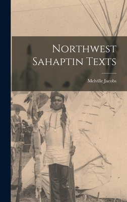 Northwest Sahaptin Texts - Jacobs, Melville 1902-