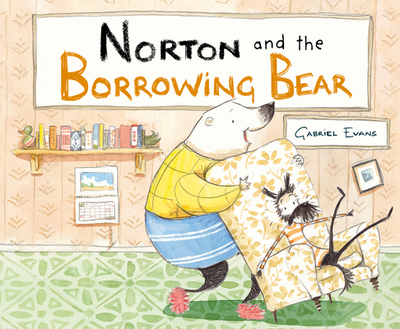 Norton and the Borrowing Bear - Evans, Gabriel